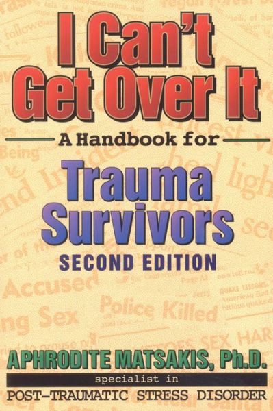 I Can't Get Over It: A Handbook for Trauma Survivors