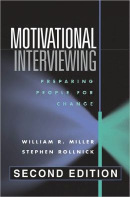 Motivational Interviewing, Second Edition: Preparing People for Change