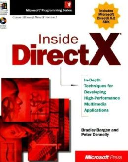 Inside DirectX: In Depth Techniques for Developing High Performance Multimedia App