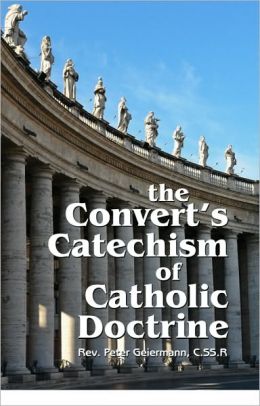 The Covert's Catechism of Catholic Doctrine