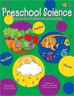 Preschool Science: Themes For Content-area Learning By Marie E 