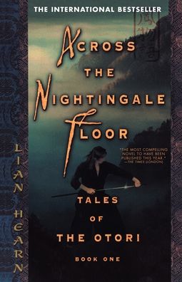 Across the Nightingale Floor (Tales of the Otori Series #1)