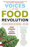 Book Cover Image. Title: Voices of the Food Revolution:  You Can Heal Your Body and Your World with Food!, Author: John Robbins