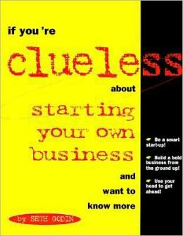 If You're Clueless about Starting Your Own Business