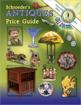 Schroeder's Antiques Price Guide, 2011, 29th Edition CB Editors