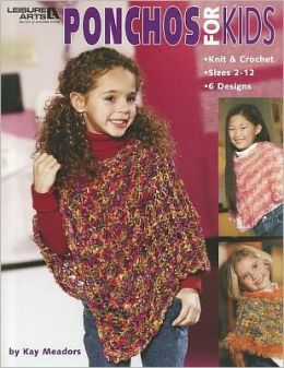 Ponchos for Kids (Leisure Arts #3981)