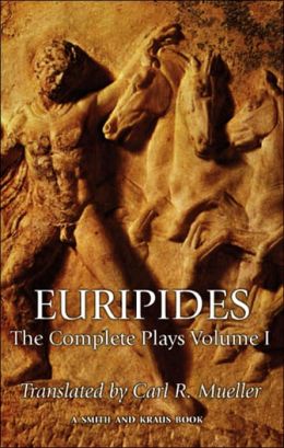 Euripides: The Complete Plays, Volume I