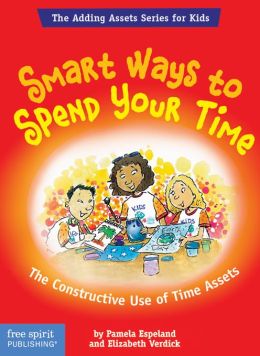 Smart Ways To Spend Your Time: The Constructive Use of Time Assets