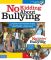 No Kidding about Bullying: 125 Ready-to-Use Activities to Help Kids Manage Anger, Resolve Conflicts, Build Empathy, and Get Along