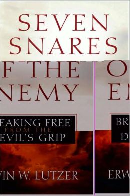 Seven Snares of the Enemy: Breaking Free From the Devil's Grip Erwin W. Lutzer