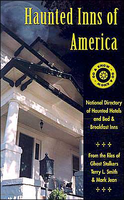 Haunted Inns of America: Go & Know: National Directory of Haunted Hotels and Bed and Breakfast Inns