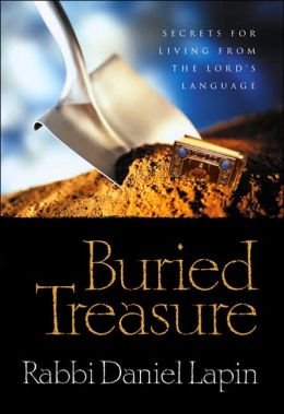 Buried Treasure: Hidden Wisdom from the Hebrew Language Daniel Lapin