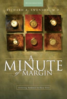 A Minute of Margin: Restoring Balance to Overloaded Lives