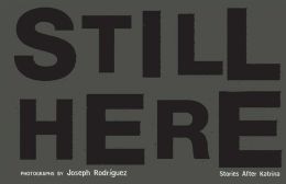Still Here: Stories after Katrina