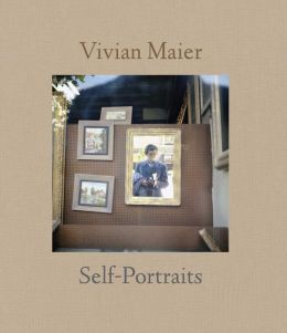 Vivian Maier: Self-Portrait John Maloof, Vivian Maier and Elizabeth Avedon