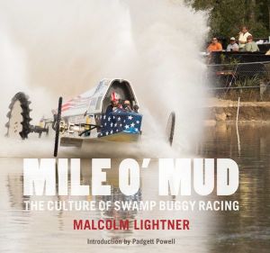 Mile O' Mud: The Culture of Swamp Buggy Racing