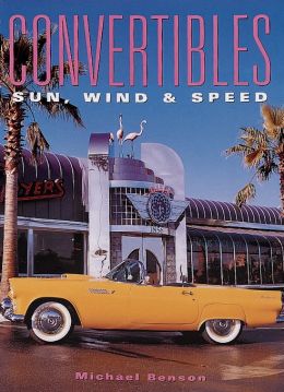 Convertibles: Sun, Wind and Speed Michael Benson