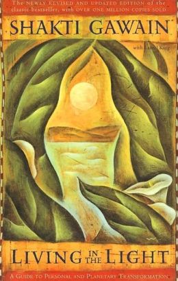 Living in the Light: A Guide to Personal and Planetary Transformation