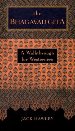 The Bhagavad Gita: A Walkthrough for Westerners
