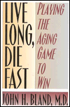 Live Long, Die Fast
