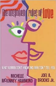 The Unspoken Rules of Love: What Women Don't Know and Men Don't Tell You (Busara Books) Joel Brooks and Michelle McKinney Hammond