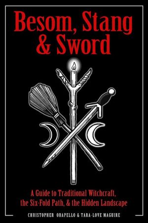 Book Besom, Stang & Sword: A Guide to Traditional Witchcraft, the Six-Fold Path & the Hidden Landscape