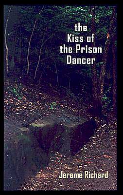 The Kiss of the Prison Dancer: A Novel