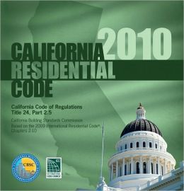 2010 California Residential Code, Title 24 Part 2.5 International Code Council
