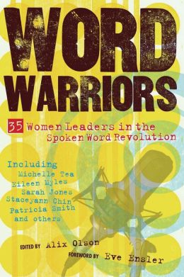 Word Warriors: 35 Women Leaders in the Spoken Word Revolution