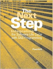 The Next Step: Integrating the Software Life Cycle with SAS Programming