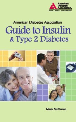 American Diabetes Association Guide to Insulin and Type 2 Diabetes