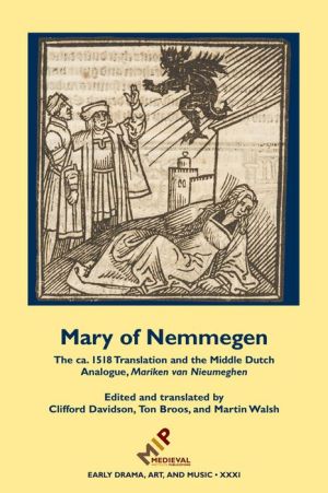 Mary of Nemmegen: The ca. 1518 Translation and the Middle Dutch Analogue, Mariken van Nieumeghen