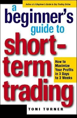 A Beginner's Guide to Short Term Trading