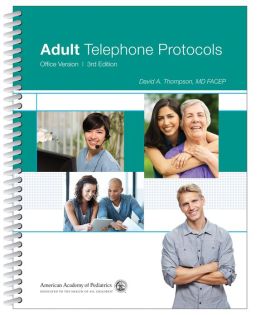 Adult Telephone Protocols: Office Version David A. Thompson