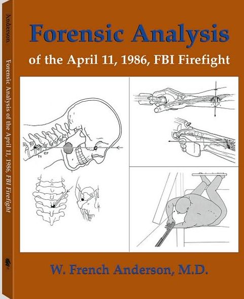 Forensic Analysis of the April 11, 1986, FBI Firefight