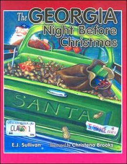 The Georgia Night Before Christmas (Night Before Christmas (Sweetwater)) E. J. Sullivan and Christena Brooks
