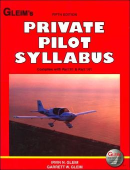 Private Pilot Syllabus: Complies with Part 61 & Part 141