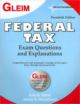 Federal Tax Exam Questions and Explanations Irvin N. Gleim and James R. Hasselback
