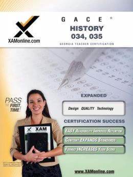 GACE History 034, 035 Teacher Certification Exam