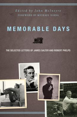 Memorable Days: The Selected Letters of James Salter and Robert Phelps
