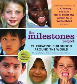 The Milestones Project: Celebrating Childhood Around the World Richard Steckel and Michele Steckel