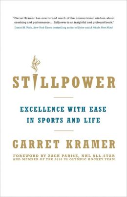 Stillpower: Excellence with Ease in Sports and Life