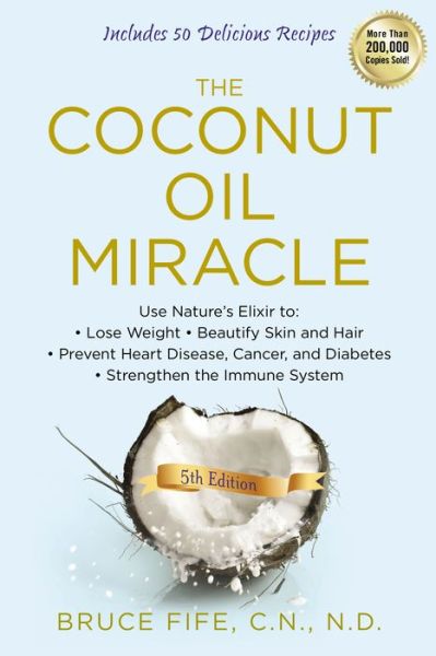 The Coconut Oil Miracle, 5th Edition