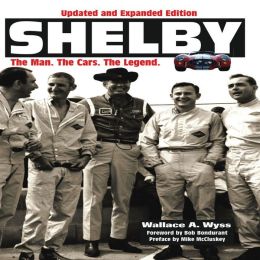 Shelby: The Man. The Cars. The Legend.
