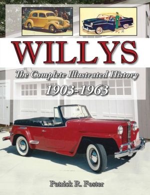 Willys: The Complete Illustrated History 1903-1963
