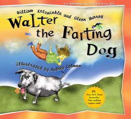 Walter the Farting Dog (Walter the Farting Dog Series #1)