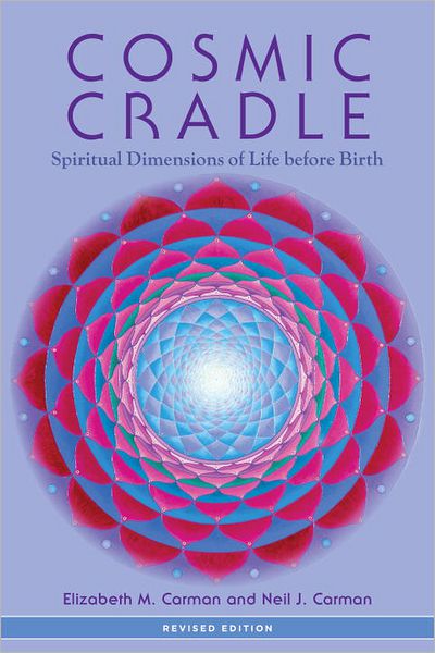 Cosmic Cradle, Revised Edition: Spiritual Dimensions of Life before Birth