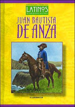 Juan Bautista De Anza By John Bankston | 9781584151968 | Hardcover ...