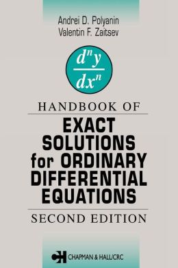 Handbook of Exact Solutions for Ordinary Differential Equations, Second Edition