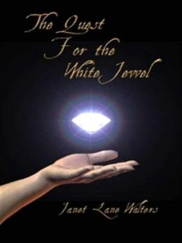 The Quest for the White Jewel [The Jewels of Earda Book 1]